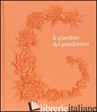 GIARDINO DEL GIARDINIERE (IL) - COX MADISON