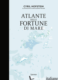 ATLANTE DELLE FORTUNE DI MARE - HOFSTEIN CYRIL
