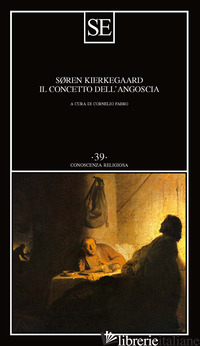 CONCETTO DELL'ANGOSCIA (IL) - KIERKEGAARD SØREN; FABRO C. (CUR.)