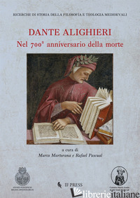 DANTE ALIGHIERI. NEL 700º ANNIVERSARIO DELLA MORTE - MARTORANA M. (CUR.); PASCUAL R. (CUR.)