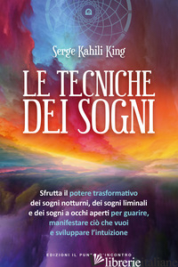 TECNICHE DEI SOGNI (LE) - KAHILI KING SERGE