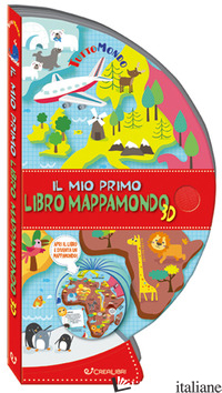 MIO PRIMO LIBRO MAPPAMONDO 3D. TUTTOMONDO. EDIZ. A COLORI (IL) - AA.VV.