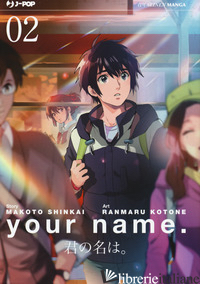 YOUR NAME. VOL. 2 - SHINKAI MAKOTO; KOTONE RANMARU