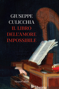 LIBRO DELL'AMORE IMPOSSIBILE (IL) - CULICCHIA GIUSEPPE