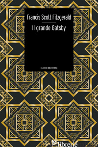 GRANDE GATSBY (IL) - FITZGERALD FRANCIS SCOTT; PIETRICOLA P. (CUR.)