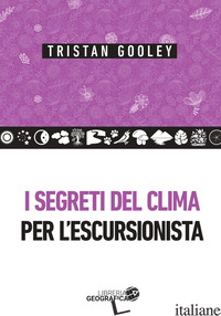 SEGRETI DEL CLIMA PER L'ESCURSIONISTA (I) - GOOLEY TRISTAN