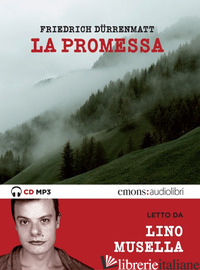 PROMESSA LETTO DA LINO MUSELLA. AUDIOLIBRO. CD AUDIO FORMATO MP3 (LA) - DURRENMATT FRIEDRICH