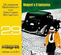 MAIGRET E IL FANTASMA LETTO DA GIUSEPPE BATTISTON. AUDIOLIBRO. CD AUDIO FORMATO  - SIMENON GEORGES