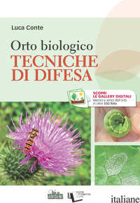 ORTO BIOLOGICO. TECNICHE DI DIFESA - CONTE LUCA