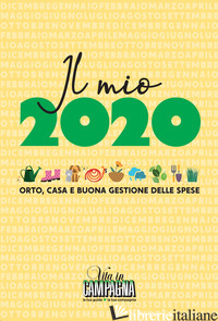 MIO 2020. ORTO, CASA E BUONA GESTIONE DELLE SPESE (IL) - 