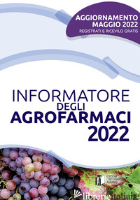 INFORMATORE DEGLI AGROFARMACI 2022 - AA.VV.
