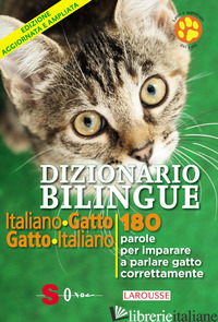 DIZIONARIO BILINGUE ITALIANO-GATTO, GATTO-ITALIANO. 180 PAROLE PER IMPARARE A PA - CUVELIER JEAN; MARCHESINI R. (CUR.)