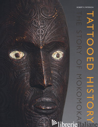 TATTOOED HISTORY: THE STORY OF MOKOMOKAI - KIRKWOOD PATERSON ROBERT