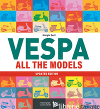 VESPA. ALL THE MODELS - SARTI GIORGIO