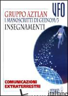 MANOSCRITTI DI GEENOM (I). VOL. 3: INSEGNAMENTI - GRUPPO DI AZTLAN (CUR.)