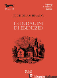 INDAGINI DI EBENEZER (LE) - BRADY NICHOLAS