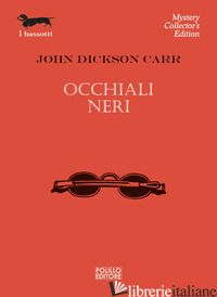 OCCHIALI NERI - DICKSON CARR JOHN