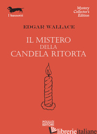MISTERO DELLA CANDELA RITORTA (IL) - WALLACE EDGAR