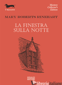 FINESTRA SULLA NOTTE (LA) - RINEHART MARY ROBERTS
