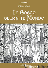 BOSCO OLTRE IL MONDO (IL) - MORRIS WILLIAM