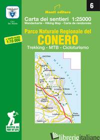 PARCO NATURALE REGIONALE DEL CONERO. TREKKING, MTB, CICLOTURISMO. CARTA DEI SENT - 