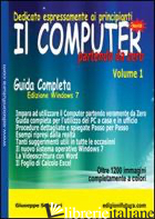 COMPUTER PARTENDO DA ZERO (IL). VOL. 1: WINDOWS 7 - SCOZZARI GIUSEPPE