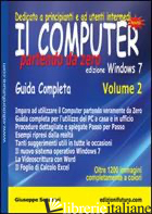 COMPUTER PARTENDO DA ZERO (IL). VOL. 2: WINDOWS 7 - SCOZZARI GIUSEPPE