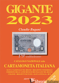 GIGANTE 2023. CATALOGO NAZIONALE DELLA CARTAMONETA ITALIANA - BUGANI CLAUDIO