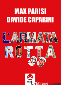 ARMATA ROTTA (L') - PARISI MAX; CAPARINI DAVIDE