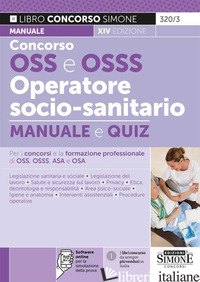 CONCORSO OSS E OSSS OPERATORE SOCIO-SANITARIO. MANUALE E QUIZ PER I CONCORSI E L - 320/3