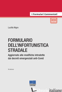 FORMULARIO DELL'INFORTUNISTICA STRADALE - NIGRO LUCILLA