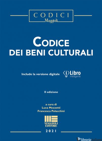 CODICE DEI BENI CULTURALI - MEZZETTI L. (CUR.); POLACCHINI F. (CUR.)