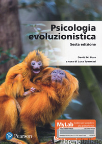 PSICOLOGIA EVOLUZIONISTICA. EDIZ. MYLAB. CON CONTENUTO DIGITALE PER ACCESSO ON L - BUSS DAVID M.; TARTABINI A. (CUR.); TOMMASI L. (CUR.)