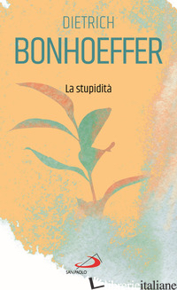 STUPIDITA' (LA) - BONHOEFFER DIETRICH