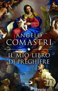 MIO LIBRO DI PREGHIERE (IL) - COMASTRI ANGELO
