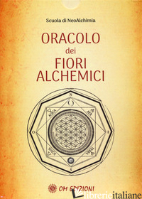 ORACOLO DEI FIORI ALCHEMICI. CON CARTE - AA.VV.