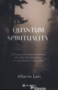 QUANTUM SPIRITUALITY - LORI ALBERTO