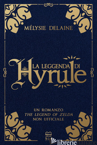 LEGGENDA DI HYRULE (LA) - DELAINE MELYSIE
