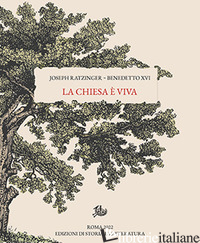 CHIESA E' VIVA. LO SPIRITO DI UNA VERA RIFORMA (LA) - BENEDETTO XVI (JOSEPH RATZINGER)
