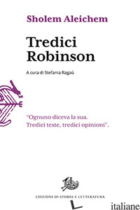TREDICI ROBINSON - ALEICHEM SHALOM; RAGAU' S. (CUR.)