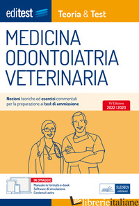 EDITEST. MEDICINA, ODONTOIATRIA, VETERINARIA. TEORIA & TEST. NOZIONI TEORICHE ED - AA.VV.