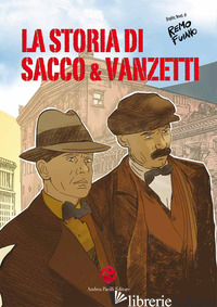 STORIA DI SACCO E VANZETTI (LA) - FUIANO REMO; PACILLI A. M. (CUR.)