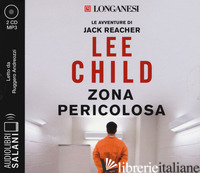 ZONA PERICOLOSA LETTO DA RUGGERO ANDREOZZI. AUDIOLIBRO. 2 CD AUDIO FORMATO MP3 - CHILD LEE
