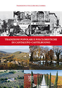 TRADIZIONI POPOLARI E FOLCLORISTICHE DI CANTALUPO-CASTELBUONO - GUGLIELMINI M. (CUR.)