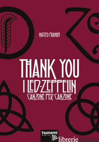 THANK YOU. I LED ZEPPELIN CANZONE PER CANZONE - PALOMBI MATTEO