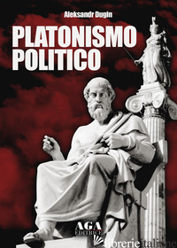 PLATONISMO POLITICO - DUGIN ALEKSANDR