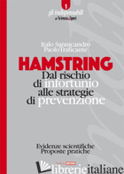 HAMSTRING. DAL RISCHIO DI INFORTUNIO ALLE STRATEGIE DI PREVENZIONE. EVIDENZE SCI - SANNICANDRO ITALO; TRAFICANTE PAOLO