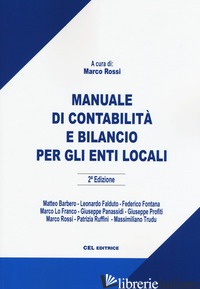 MANUALE DI CONTABILITA' E BILANCIO PER ENTI LOCALI - ROSSI M. (CUR.)