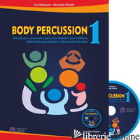 BODY PERCUSSION. CON DVD VIDEO. VOL. 1 - PADUANO CIRO; PINOTTI RICCARDO