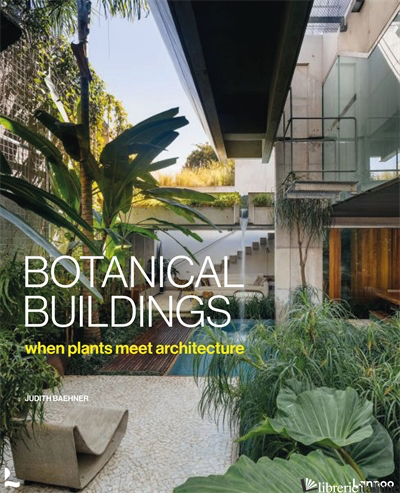 Botanical Buildings - Judith Baehner